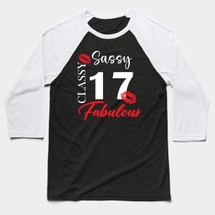 Sassy classy fabulous 17, 17th birth day shirt ideas,17th birthday, 17th birthday shirt ideas for her, 17th birthday shirts Baseball T-Shirt